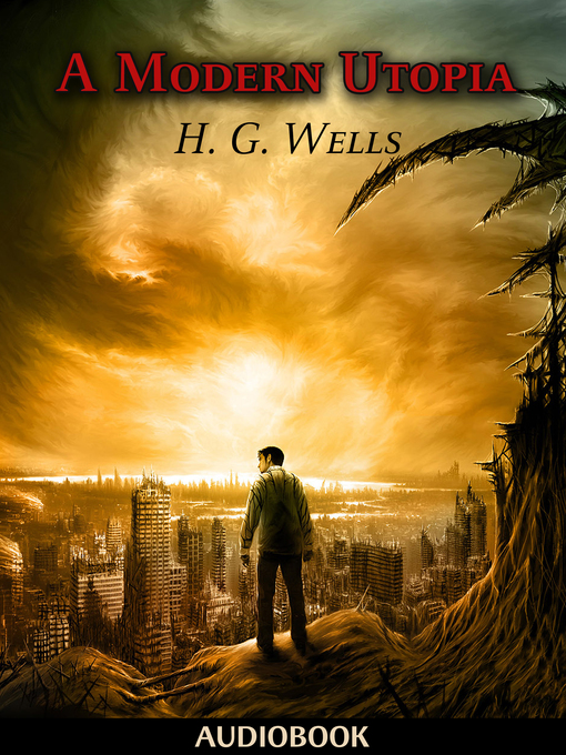 Title details for A Modern Utopia by H. G. Wells - Wait list